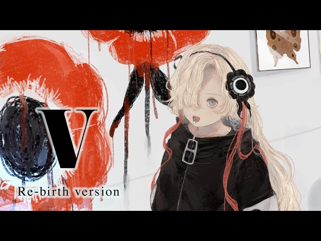 ぴまさま専用♬⋆.˚ 歌ってみた】V〈Re-birth version〉 covered by ヰ世界情緒 - YouTube