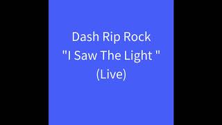 Dash Rip Rock - I Saw The Light (live)