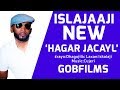 Iskalaaji hagar jacayl somali music 2018