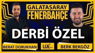 FENERBAHÇE UMUDUNU KORUYABİLECEK Mİ | GALATASARAY - FENERBAHÇE DERBİ ÖZEL | BERK BEKGÖZ İLE ANALİZ