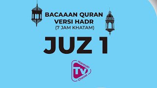 Bacaan Quran Versi Hadr 7 Jam Khatam 30 Juz Juz 1