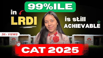 99%ile in LRDI is Still Achievable | Last Minute Tips and Strategies | CAT Exam 2025