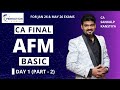 CA FINAL AFM BASICS FOR JAN 26 &amp; MAY 26 EXAMS BY CA SANKALP KANSTIYA (DAY 1) (PART 2)