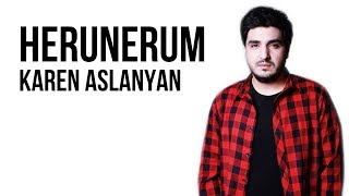 Karen Aslanyan - Herunerum | 2020 | Lyrics | HD