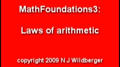 Laws of Arithmetic | Arithmetic and Geometry Math Foundations 3 | N J Wildberger