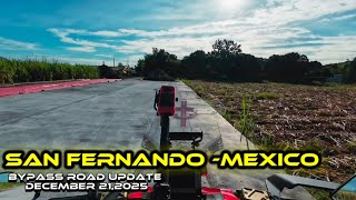 San Fernando to Mexico Bypass Road Latest Construction Update