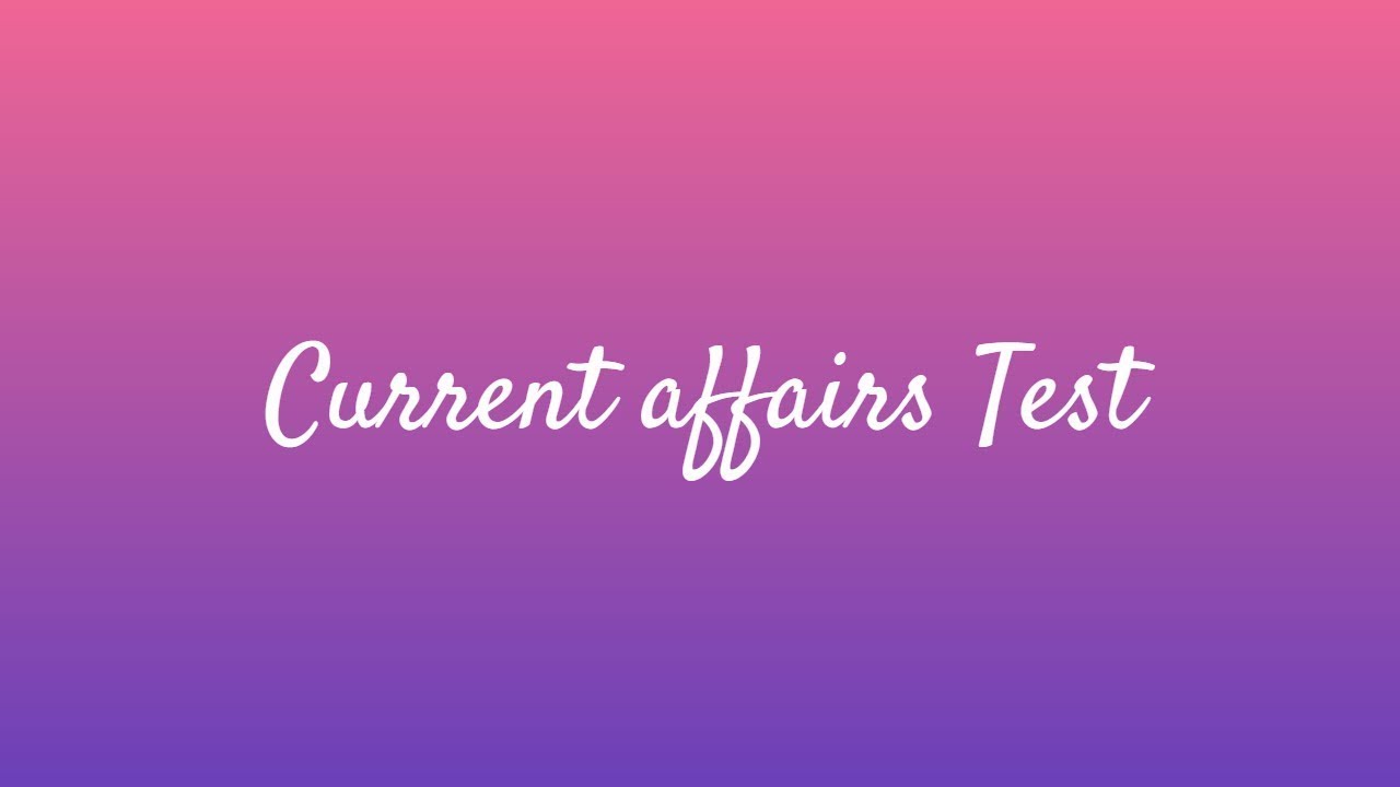 Daily Current affairs Test | 19 April 2021
