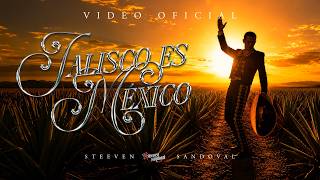 Steeven Sandoval - Jalisco Es Mexico -  Video Oficial