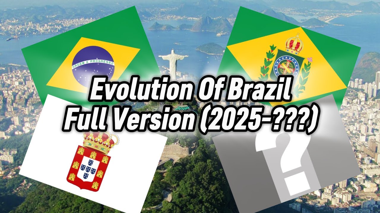 Evolution Of Brazil🇧🇷 Full Version