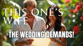Wedding Demands Meghan Markle