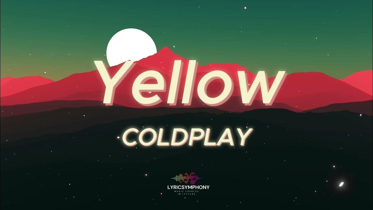 Yellow Coldplay Lyrics - YouTube