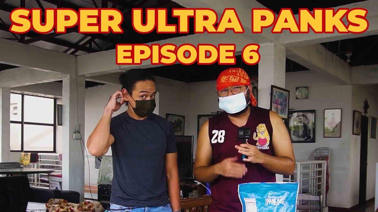 SUPER ULTRA PANKS EPISODE 6 2025