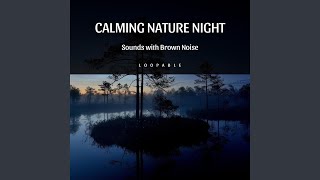 Loopable - Flowing Stream (Brown Noise)