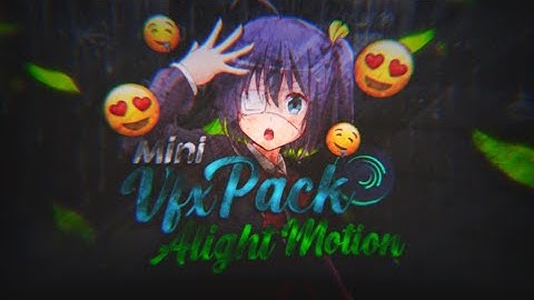 MINI VFX ALIGHT MOTION ( color correction, shake, text animation, transition, and more...)