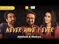 Never Have I Ever with Girlfriend - feat. Abhilash and Dhairya from Aspirants