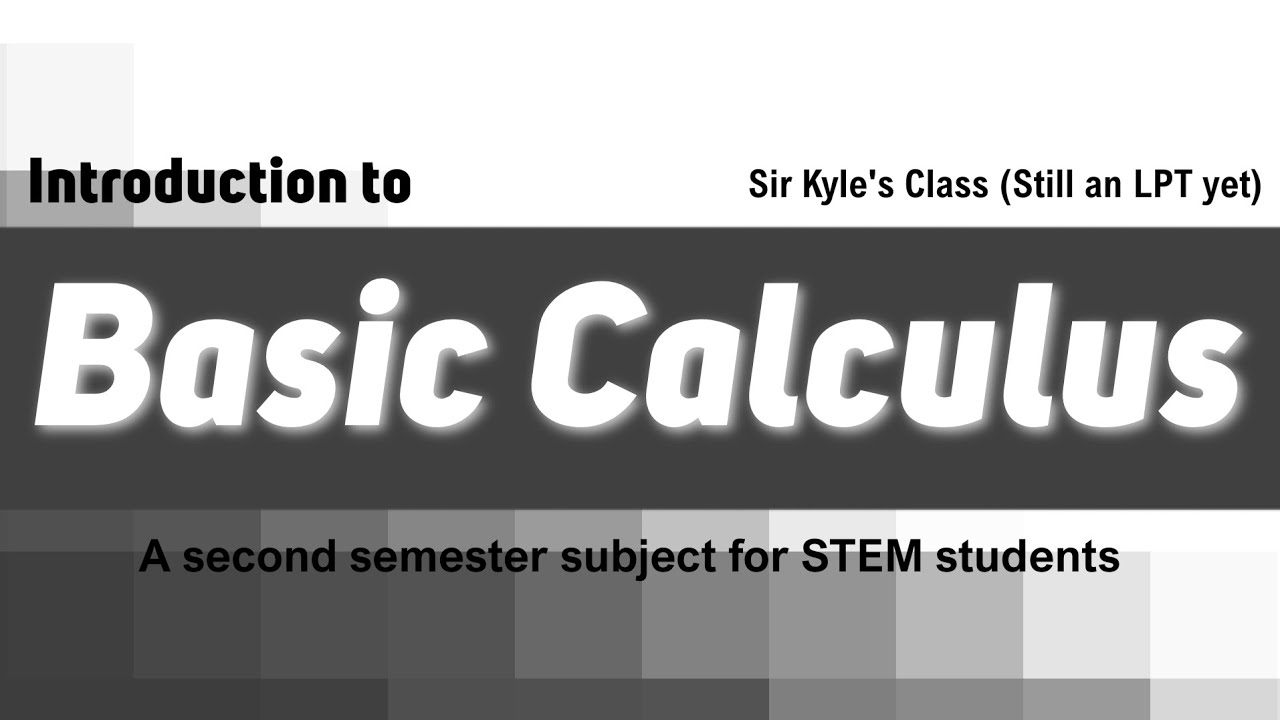 Introduction to Basic Calculus || Teacher Kyle's Class '23 - YouTube