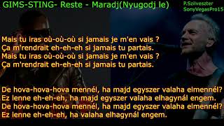 GIMS - STING - Reste -  Maradj (Nyugodj le) Magyar   Francia, Angol felírattal.