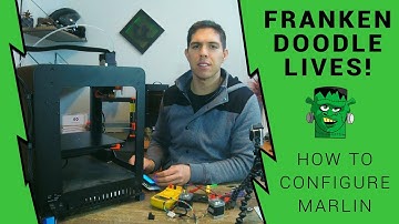 How to configure Marlin from scratch: Frankendoodle Part 1