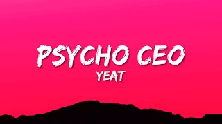 Yeat - Psycho CEO (Lyrics)