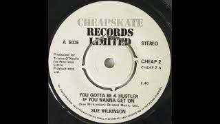 Sue Wilkinson - You Gotta Be A Hustler If You Want To Get On