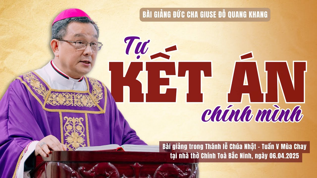 Tự kết án chính mình | Bài giảng của Đức cha Giuse Đỗ Quang Khang