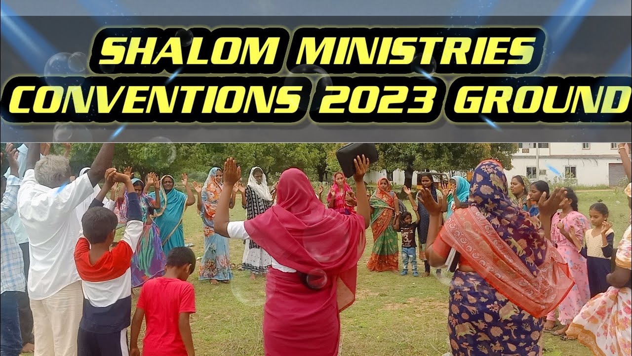  Shalom Ministries 2023 Conventions Ground YouTube