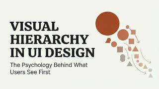 VISUAL HIERARCHY IN UI DESIGN