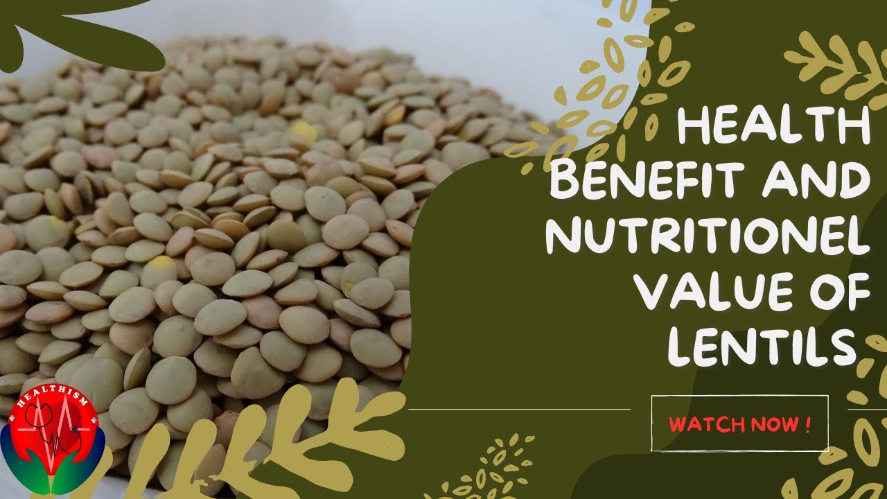 The Power of Lentils Health Benefits and Nutritional Value YouTube