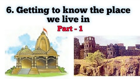 Getting to know the place we live in | STD 3 | Lesson no.6 | EVS | English medium | Part -1