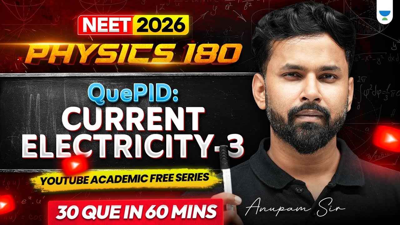 🔥Physics 180: Current Electricity-3 | Anupam Sir 