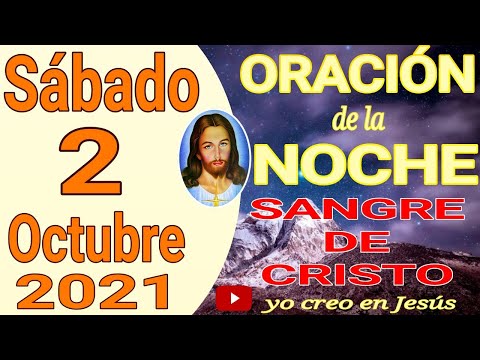 oración de la noche del día de hoy Sábado 02 de Octubre de 2021