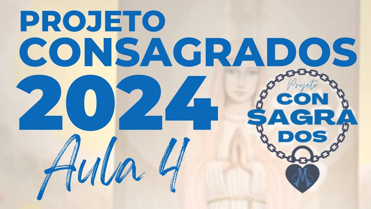 Projeto Consagrados 2024  - Aula 4