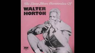 Big Walter Holtron - The deep blues harmonica of Walter Horton