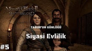 Mount & Blade II: Bannerlord | Siyasi Evlilik | Tabur'un Günlüğü #5