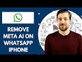 Remove META AI on WhatsApp iPhone (2025) 📱