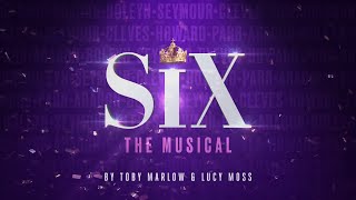 SIX – Broadway is Unbreakable