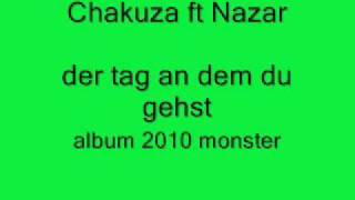 chakuza ft nazar der tag an dem du gehst 2010 album monster