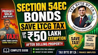 Sold Property? Save Tax with Section 54EC Bonds | Complete Guide with Examples