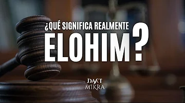 ¿Qué significa Elohim?