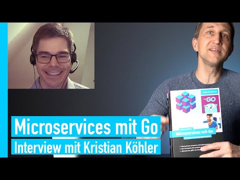 Microservices mit Go - Interview mit Kristian Köhler zu seinem neuen Buch