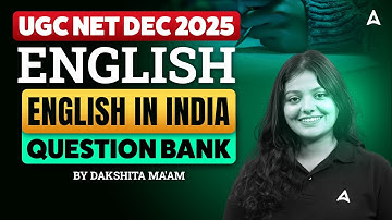 UGC NET English Literature | UGC NET English In India Questions By Dakshita Ma’am