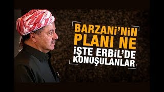Nagehan Alçı   Barzani’nin planı ne İşte Erbil’de konuşulanlar