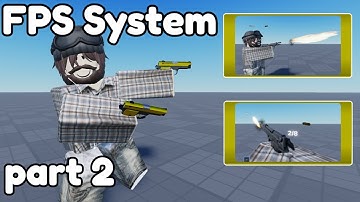 How To Make A First & Third Person Shooter System Part 2 | Roblox Studio