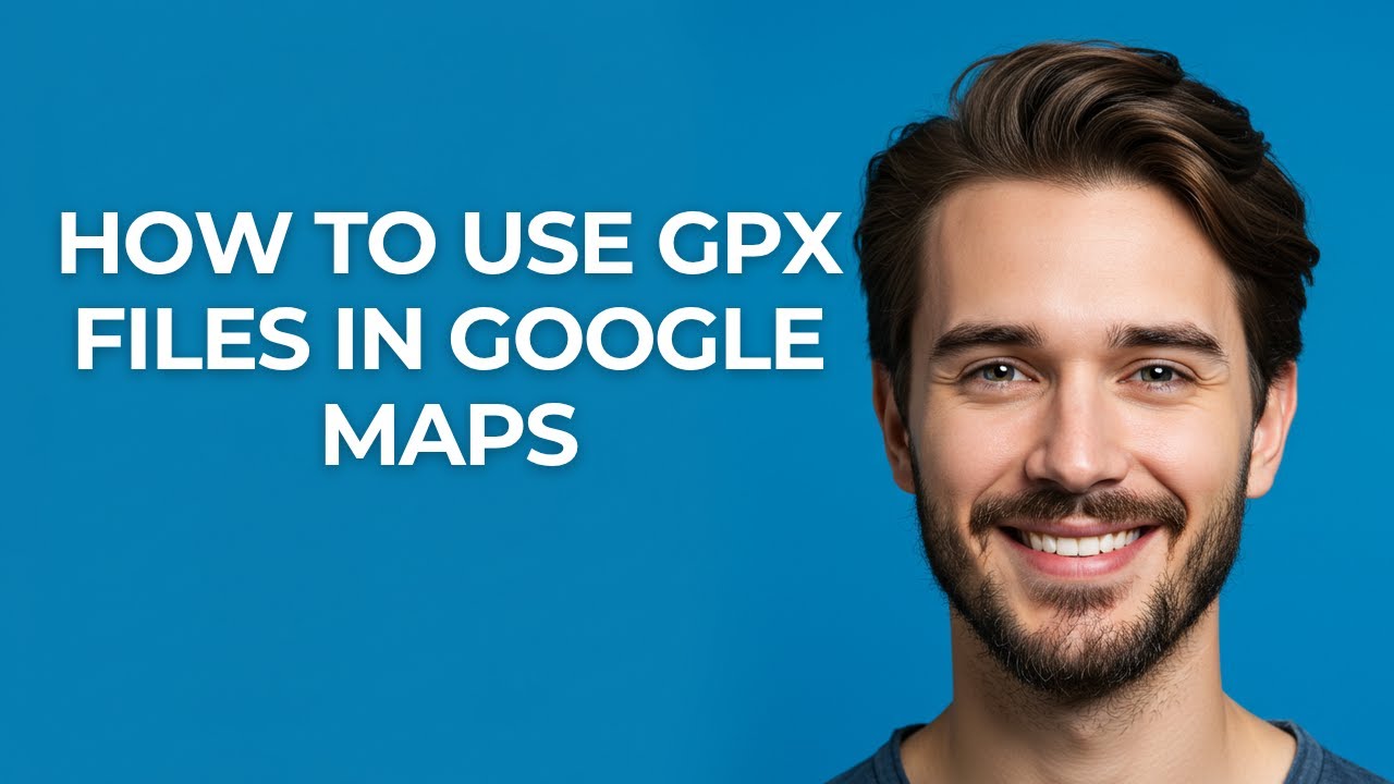 How To Use Gpx Files In Google Maps - GUIDE!