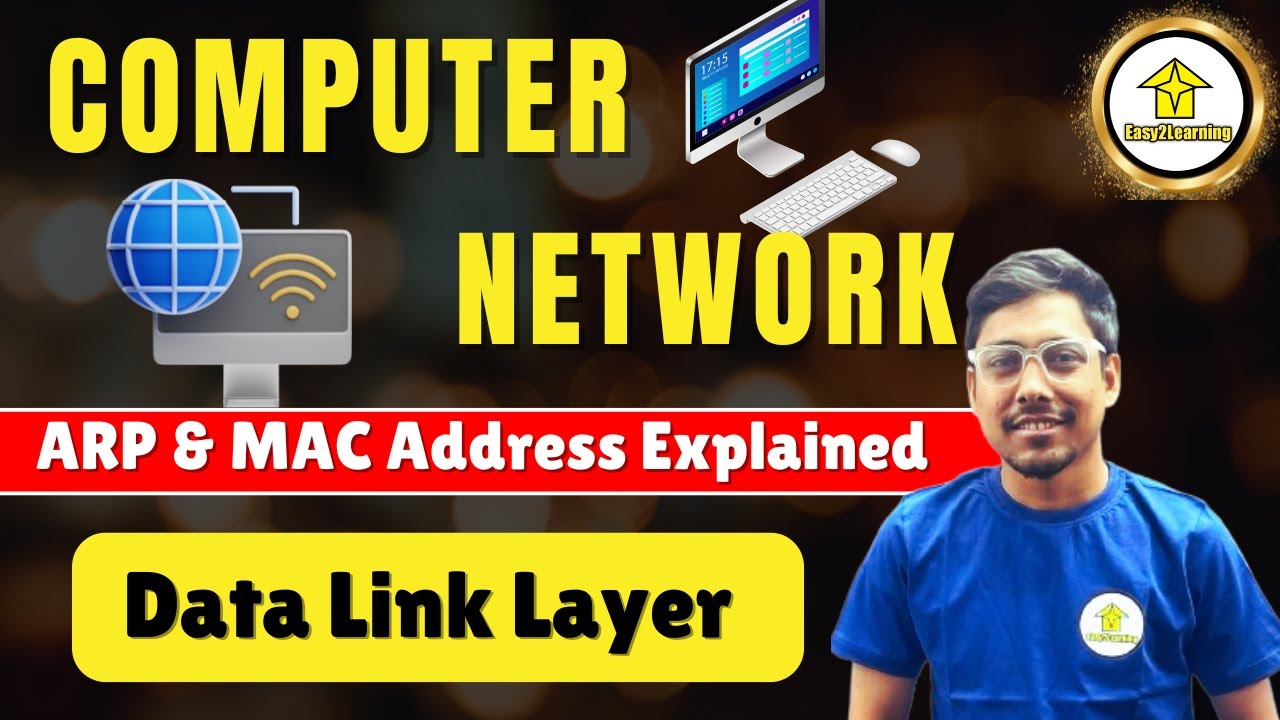 ARP & MAC Address Explained | Data Link Layer | Computer Networks Made ...