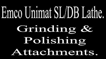 Unimat SL Grinding and Polishing Attachments.