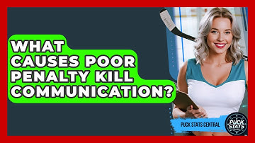 What Causes Poor Penalty Kill Communication? - Puck Stats Central