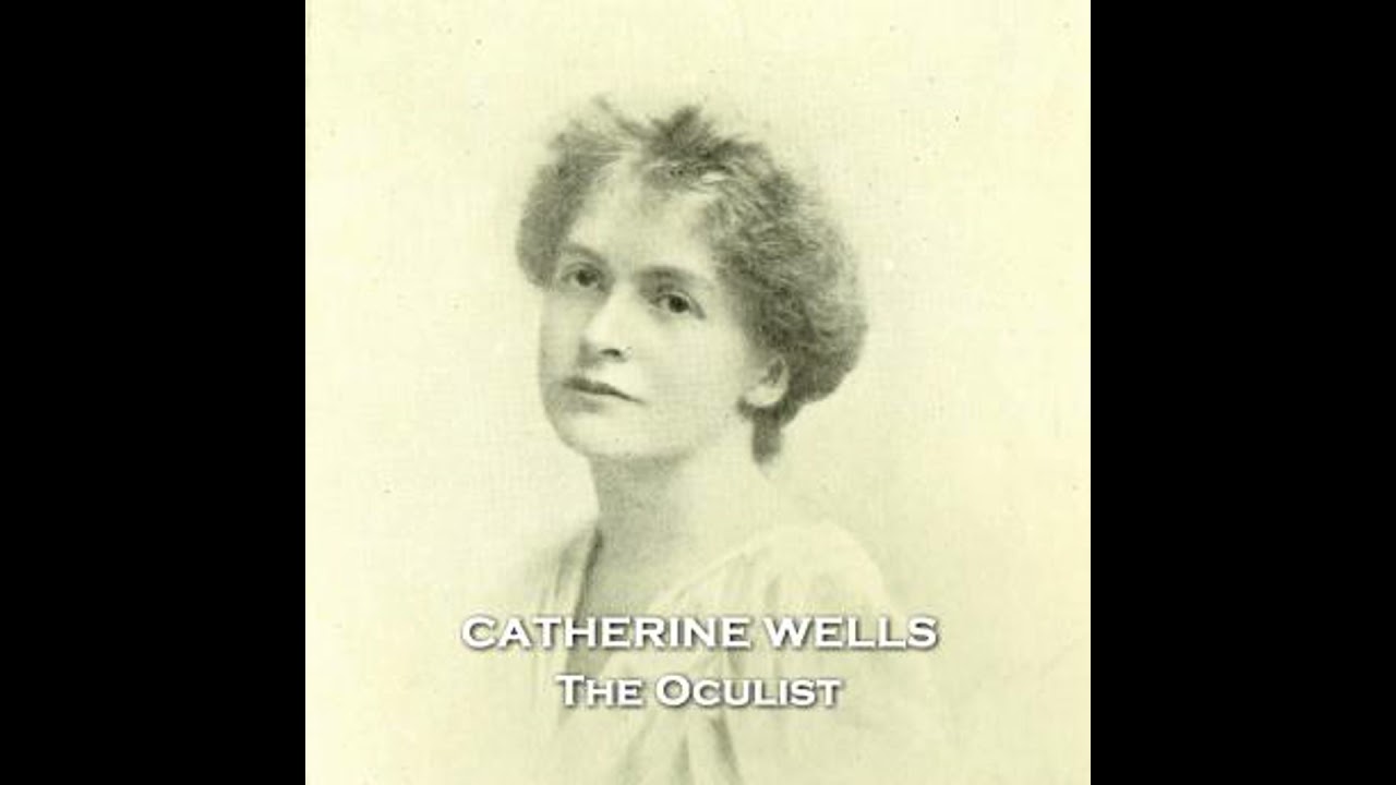 Oculist - Catherine Wells