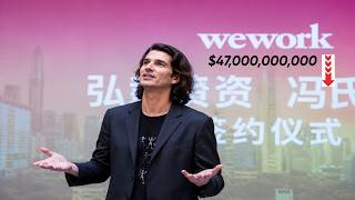 The $47 Billion Lie: How WeWork Fooled Everyone