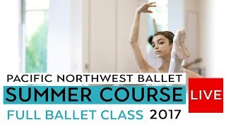 PNB Summer Course 2016 -  Full Ballet Class LIVE - Level VIII